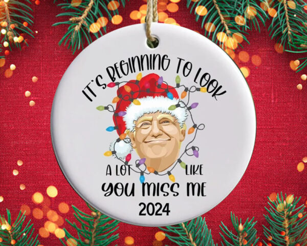 Trump Ornament, It's Beginning To Look A Lot Like Christmas Ornament1