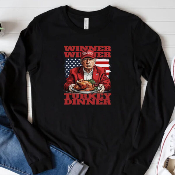 Trump Thanksgiving Winner Winner Turkey Dinner T-Shirt 20243