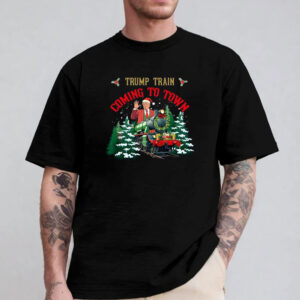 Trump Train Coming To Town T-Shirt 2024