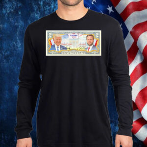 Trump Vance 2024 two Dollars the United States of America Shirt, Hoodie, Sweatshirt, Long Sleeve and Tank Top1