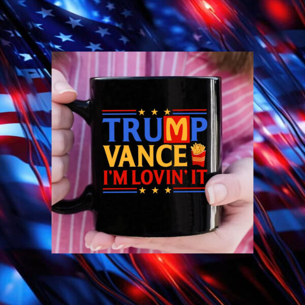 Trump Vance Im Lovin It Mug, Maga Donald Trump Mug2