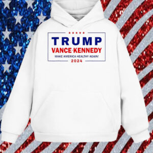 Trump Vance Kennedy Make America Healthy Again Shirt, Hoodie, Sweatshirt, Long Sleeve and Tank Top1