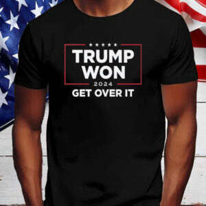 Trump Won 2024 ,Get Over It Shirt, Hoodie, Sweatshirt, Long Sleeve and Tank Top5