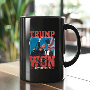 Trump Won 2024 Get Over it, Election Winner President Trump Mug1