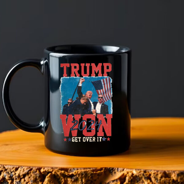 Trump Won 2024 Get Over it, Election Winner President Trump Mug2