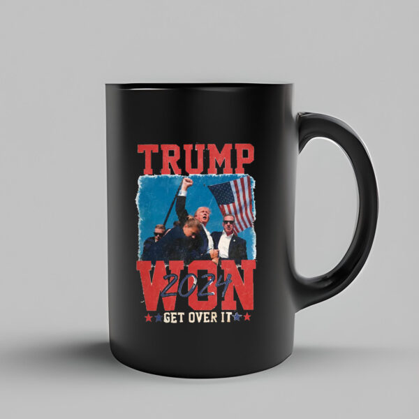 Trump Won 2024 Get Over it, Election Winner President Trump Mug3