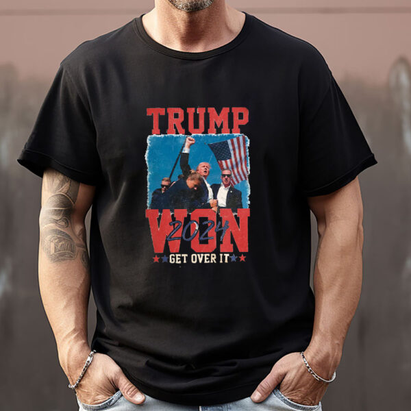 Trump Won 2024 Get Over it, Election Winner President Trump Sweatshirt , T-shirt , Hoodie , Long Sleeve T-Shirt1