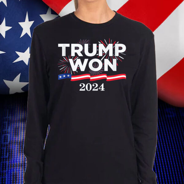 Trump Won Again ,Election Shirt, Hoodie, Sweatshirt, Long Sleeve and Tank Top