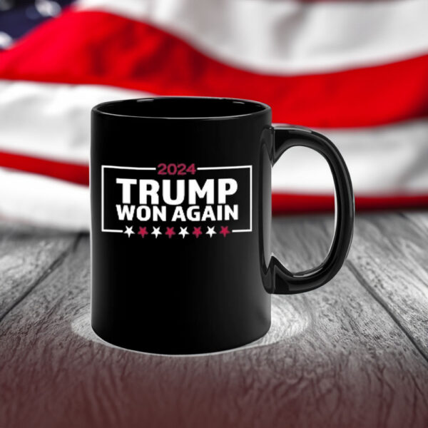 Trump Won Again Mug5