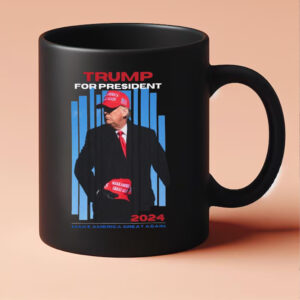 Trump for President Mug 2024, Make America Great Again, MAGA3