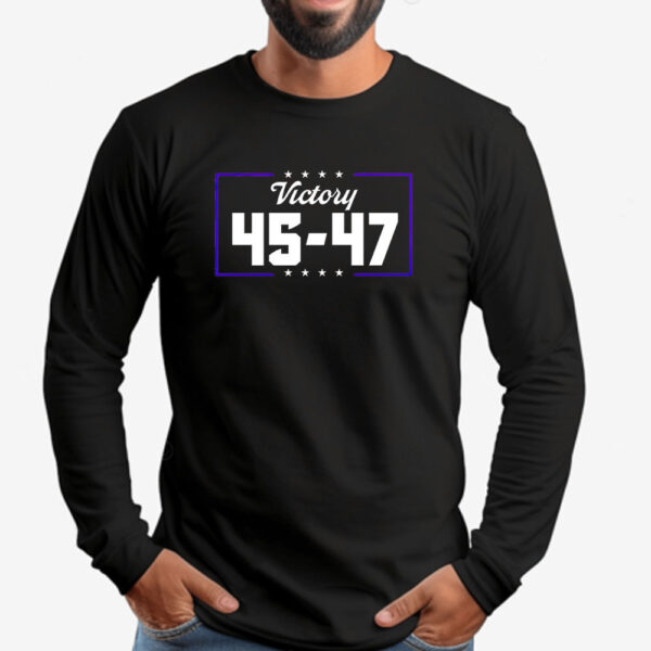 Trump victory 45-47 president Sweatshirt , T-shirt , Hoodie , Long Sleeve T-shirt2