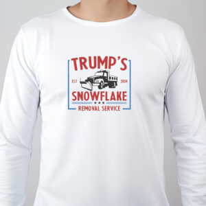 Trump's Snowflake Removal Service Sweatshirt , T-shirt , Hoodie , Long Sleeve T-shirt