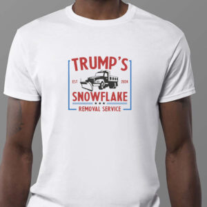 Trump's Snowflake Removal Service Sweatshirt , T-shirt , Hoodie , Long Sleeve T-shirt1