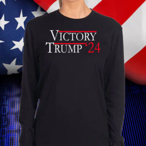 Victory Trump 2024 Shirt, Hoodie, Sweatshirt, Long Sleeve and Tank Top