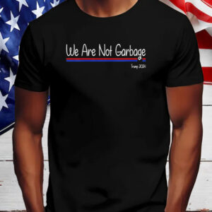 We Are Not Garbage Vote Trump 2024 Shirt, Hoodie, Sweatshirt, Long Sleeve and Tank Top3