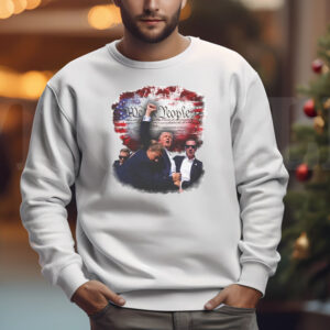 We The People Donald Trump , Republican Sweatshirt , T-shirt , Hoodie , Long Sleeve T-shirt , Make America Great Again 3