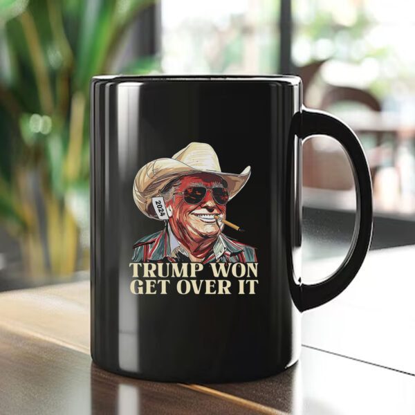 Western Trump Tee Cowboy Trump Mug , Trump Won Get Over It1