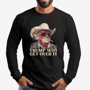 Western Trump Tee Cowboy Trump Sweatshirt , T-shirt , Hoodie , Long Sleeve T-Shirt , Trump Won Get Over It2