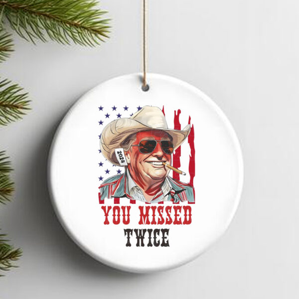 You Missed Trump 2024 Ornament , Trump Wanted For President, Trending Patriotic2