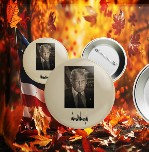 OFFICIAL INAUGURATION PORTRAIT FOR PRESIDENT DONALD J TRUMP PIN BUTTON