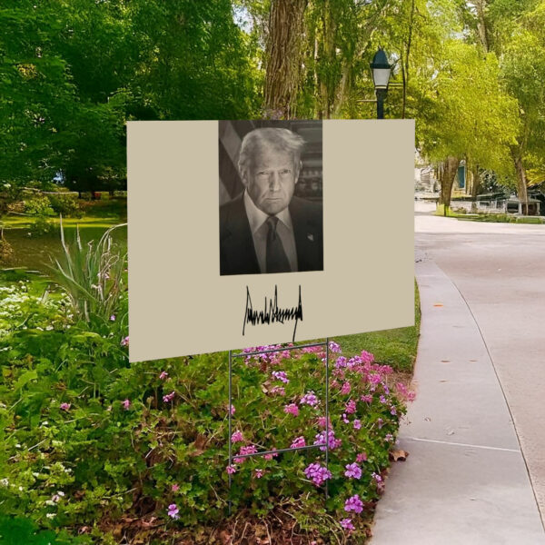 OFFICIAL INAUGURATION PORTRAIT FOR PRESIDENT DONALD J TRUMP YARD SIGN