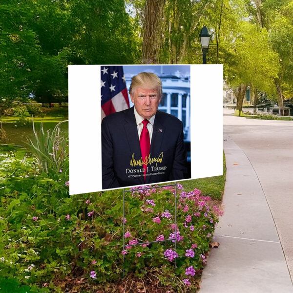 President Donald Trump Official Presidential Portrait With Signature Yard Sign