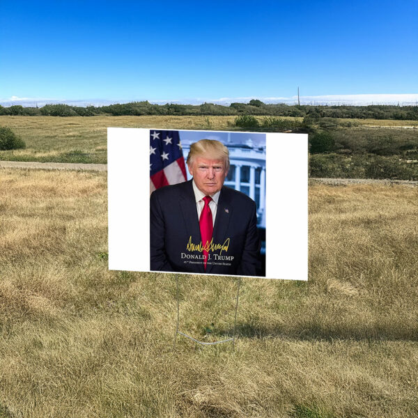 President Donald Trump Official Presidential Portrait With Signature Yard Sign