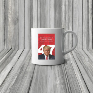 The Inauguration Of joe biden Donald J. Trump 45TH And 47TH President Of The United States Mug