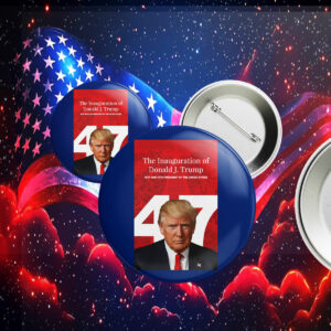 The Inauguration Of joe biden Donald J. Trump 45TH And 47TH President Of The United States Pin Button