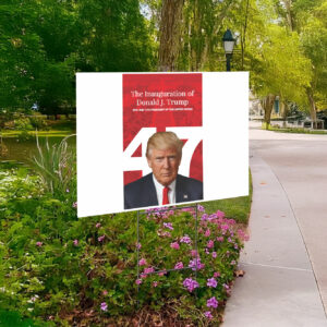 The Inauguration Of joe biden Donald J. Trump 45TH And 47TH President Of The United States Yard Sign