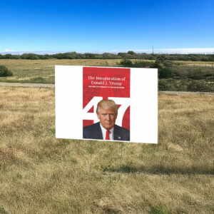 The Inauguration Of joe biden Donald J. Trump 45TH And 47TH President Of The United States Yard Sign