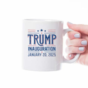 Trump Inauguration 2025 Mug, Trump January 20th, Inauguration Party Mug