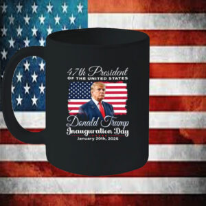 Trump Inauguration Day Mug, Trump 47th President Mug