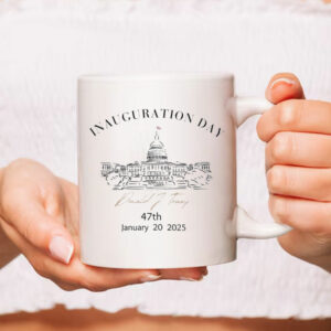 Trump inauguration day Mug, 47th president usa, January 20th 2025 Trump Mug